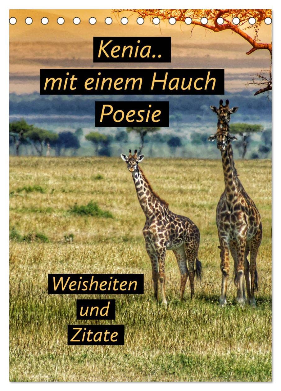 Kenia..mit einem Hauch Poesie - Weisheiten und Zitate (Tischkalender 2026 DIN A5 hoch), CALVENDO Monatskalender Leisure, Home & Garden