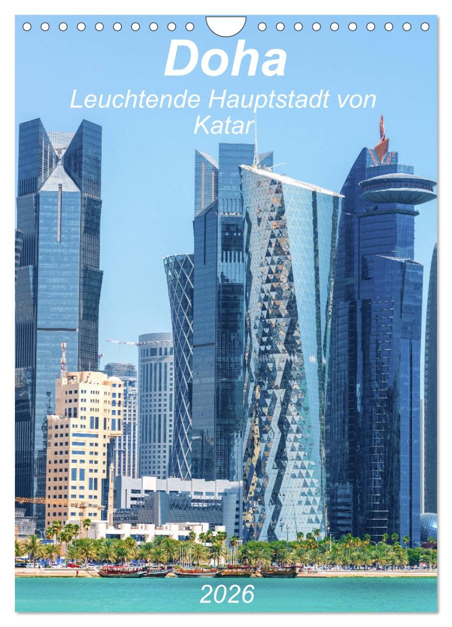 Doha Leuchtende Hauptstadt von Katar (Wandkalender 2026 DIN A4 hoch), CALVENDO Monatskalender Leisure, Home & Garden