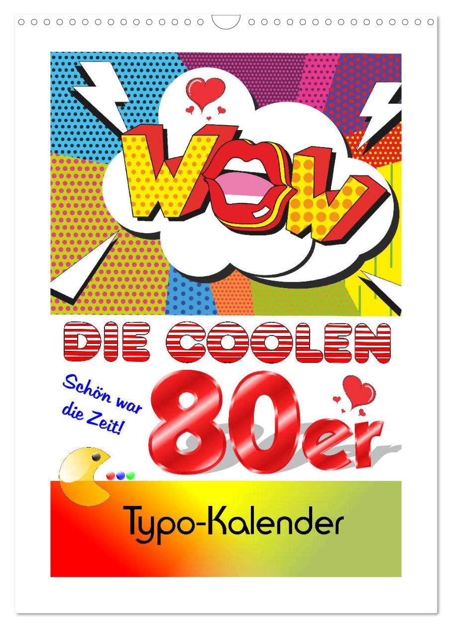 Die coolen 80er. Schön war die Zeit! (Wandkalender 2026 DIN A3 hoch), CALVENDO Monatskalender Living & Furnishing