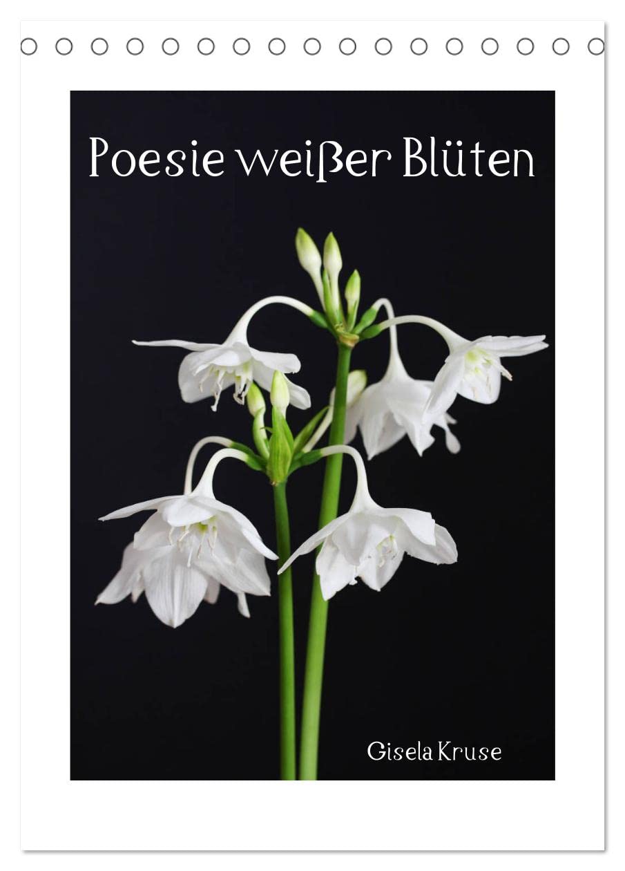 Poesie weißer Blüten (Tischkalender 2026 DIN A5 hoch), CALVENDO Monatskalender Leisure, Home & Garden