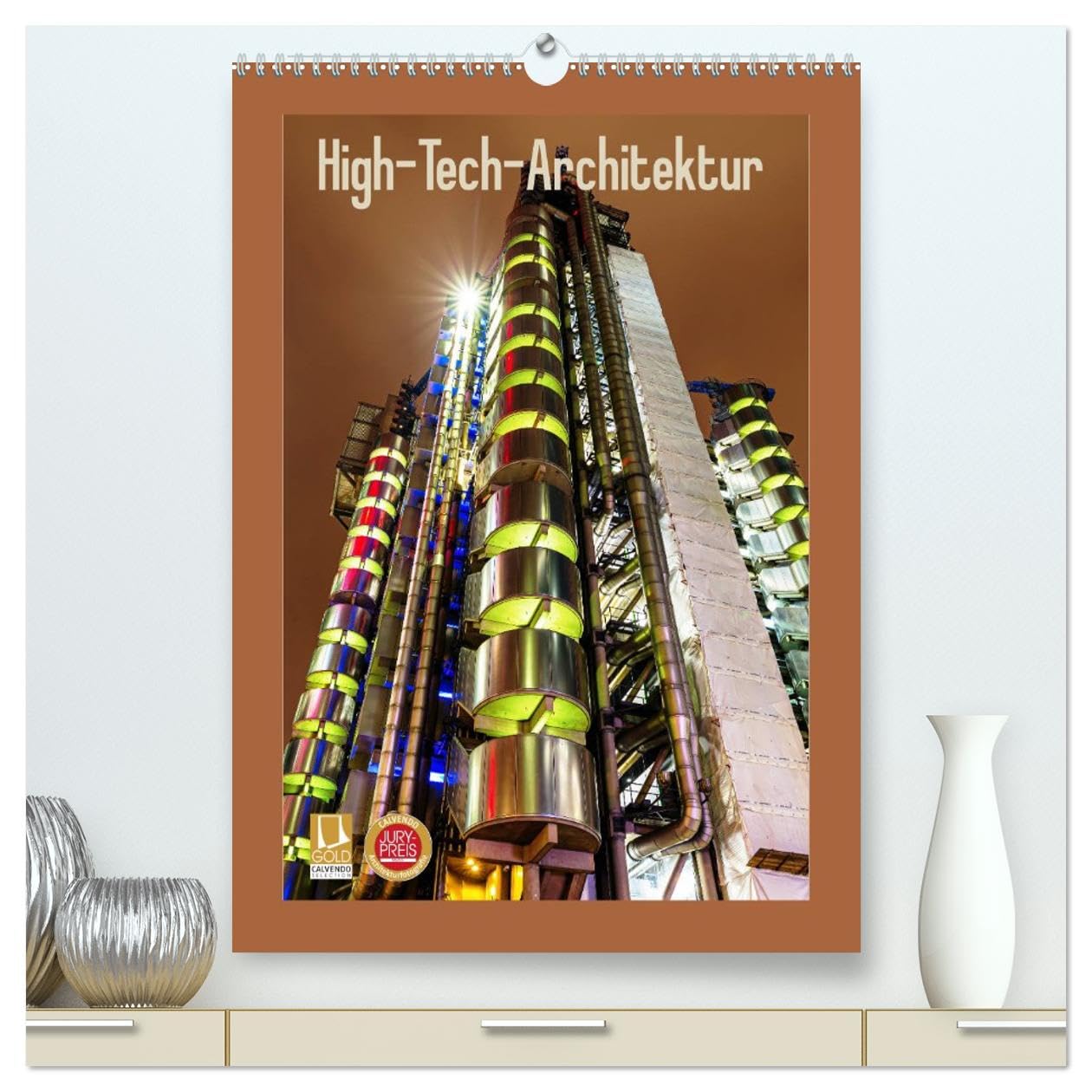 High-Tech-Architektur (hochwertiger Premium Wandkalender 2026 DIN A2 hoch), Kunstdruck in Hochglanz Photography