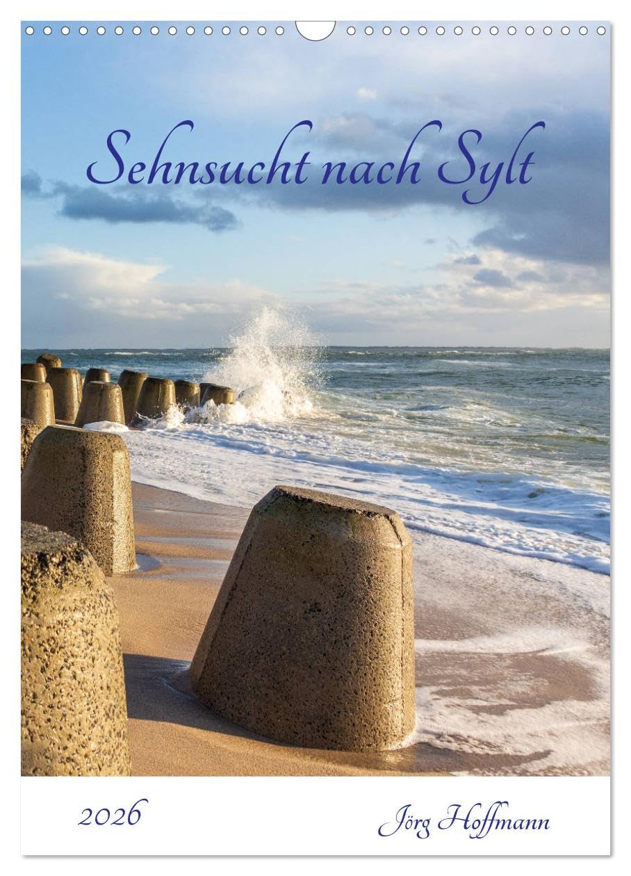 Sehnsucht nach Sylt (Wandkalender 2026 DIN A3 hoch), CALVENDO Monatskalender Leisure, Home & Garden