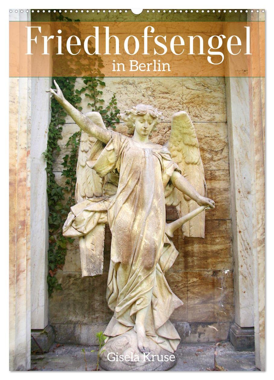 Friedhofsengel in Berlin (Wandkalender 2026 DIN A2 hoch), CALVENDO Monatskalender Business & Technology