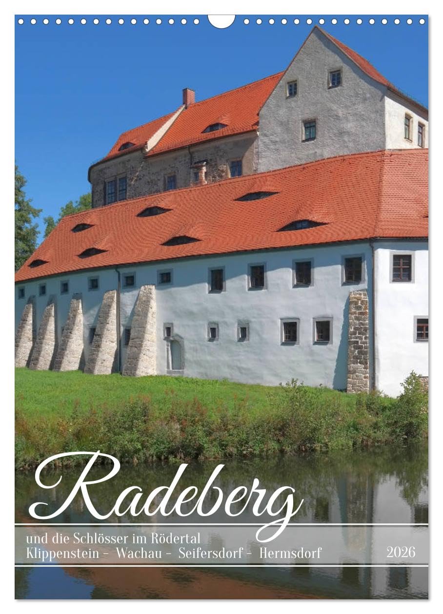 Radeberg und die Schlösser im Rödertal (Wandkalender 2026 DIN A3 hoch), CALVENDO Monatskalender Business & Technology