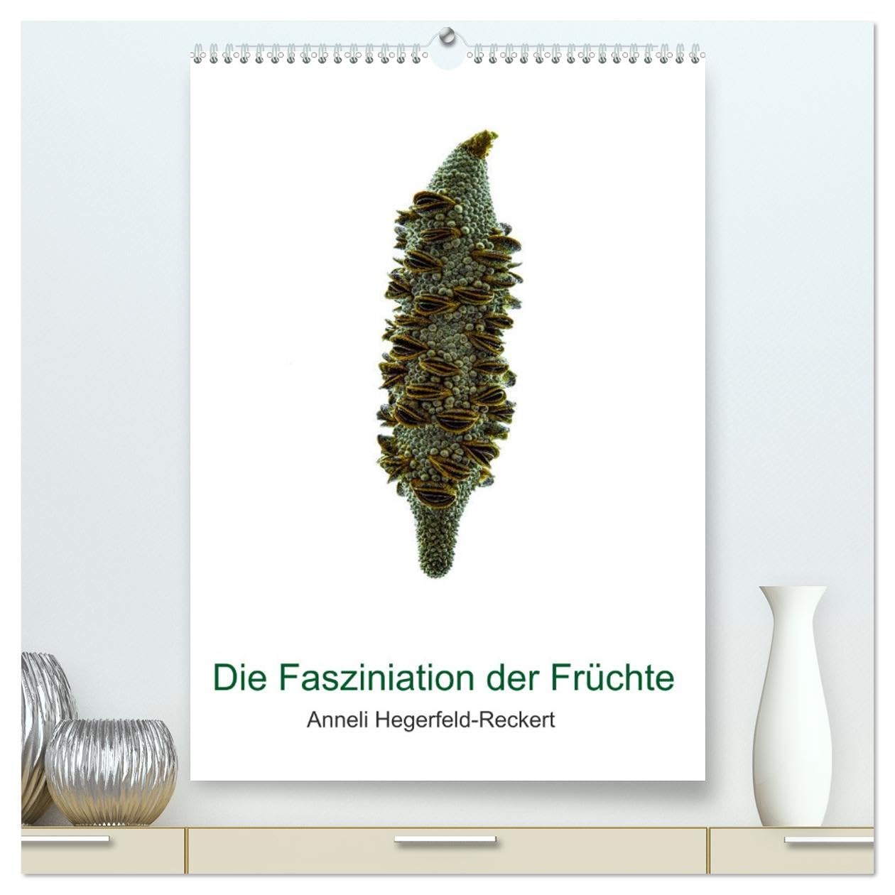 Die Faszination der Früchte (hochwertiger Premium Wandkalender 2026 DIN A2 hoch), Kunstdruck in Hochglanz Film, Art & Culture
