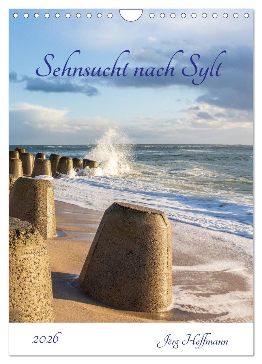 Sehnsucht nach Sylt (Wandkalender 2026 DIN A4 hoch), CALVENDO Monatskalender Leisure, Home & Garden