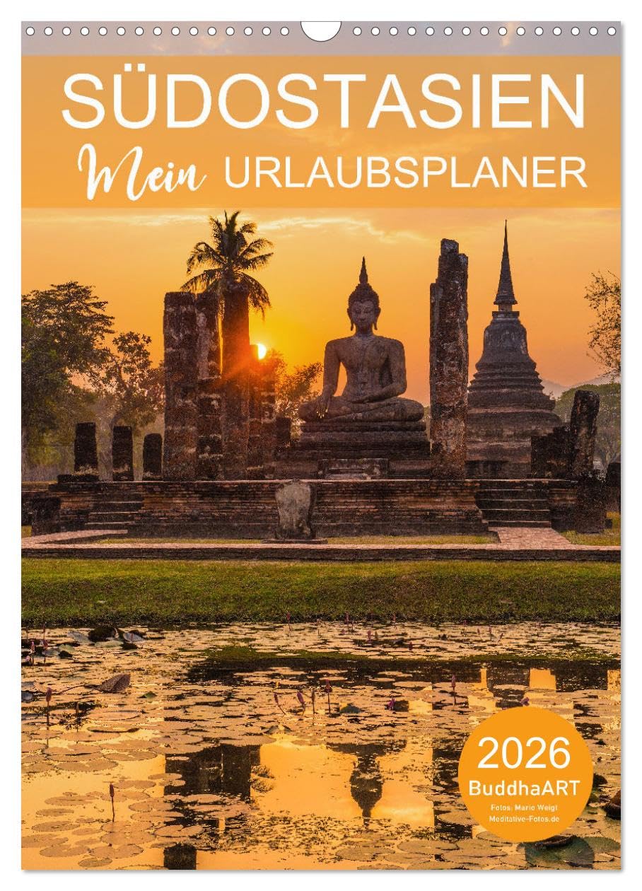 SÜDOSTASIEN - Mein URLAUBSPLANER (Wandkalender 2026 DIN A3 hoch), CALVENDO Monatskalender Leisure, Home & Garden