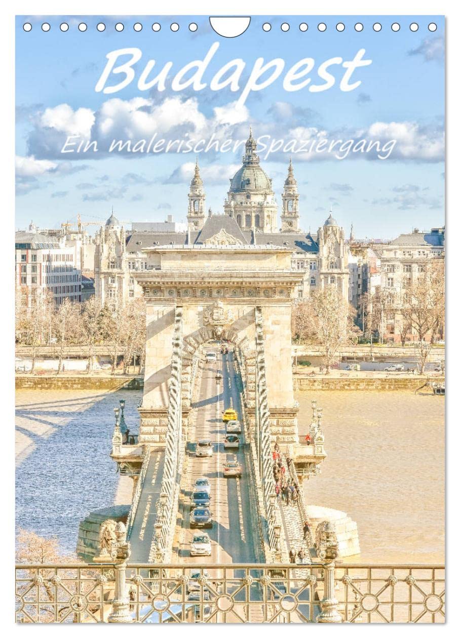 Budapest - Ein malerischer Spaziergang (Wandkalender 2026 DIN A4 hoch), CALVENDO Monatskalender Film, Art & Culture