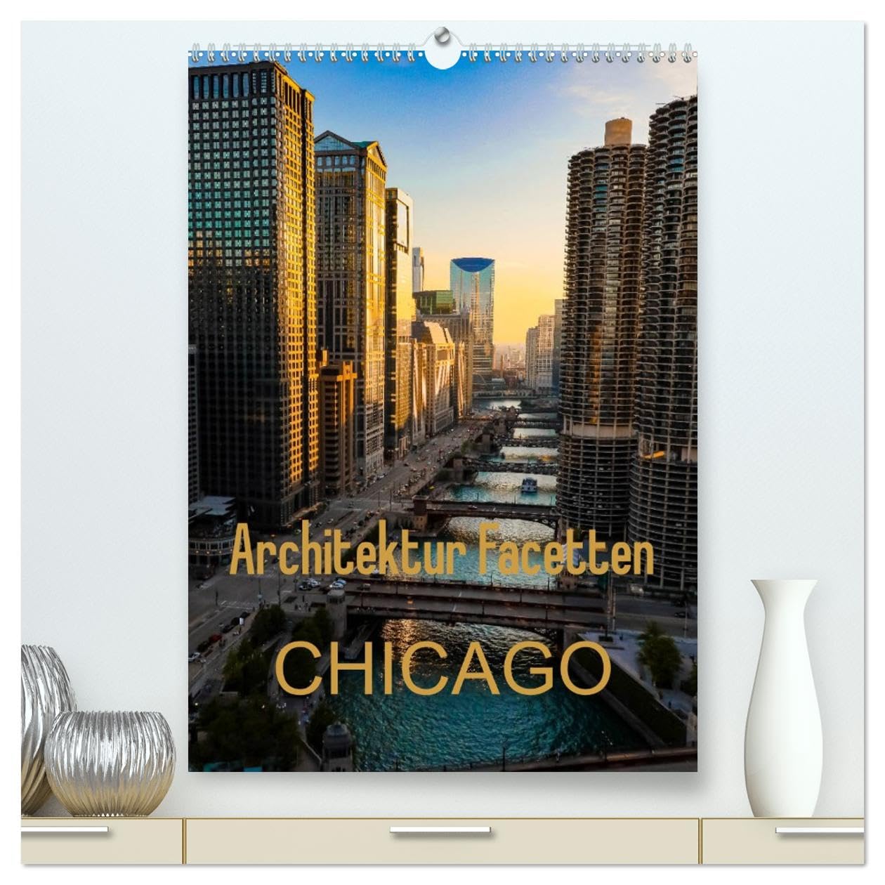 Architektur Facetten Chicago 2026 (hochwertiger Premium Wandkalender 2026 DIN A2 hoch), Kunstdruck in Hochglanz Photography