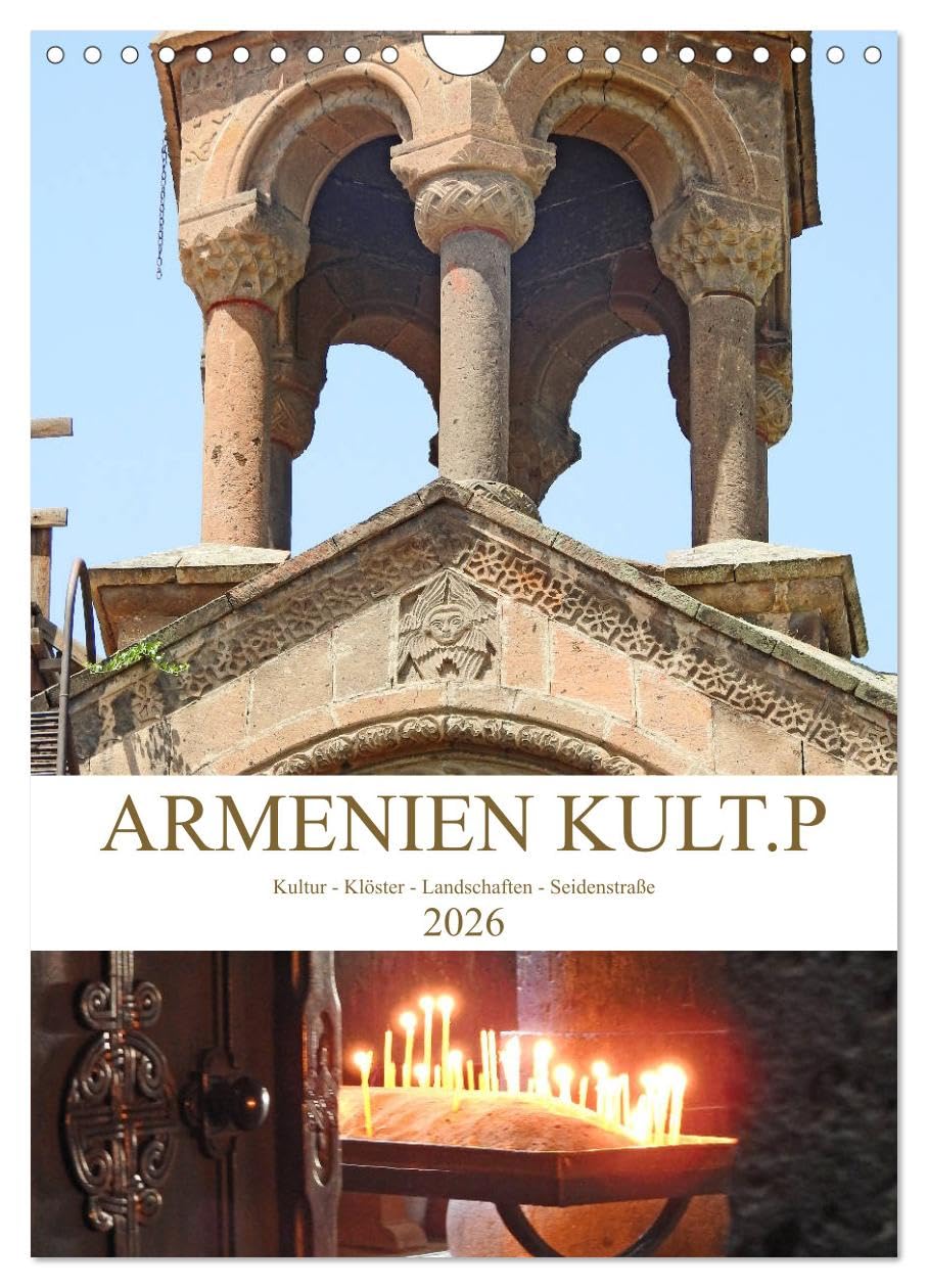 Armenien KULT.P - Kultur - Klöster - Landschaften - Seidenstraße (Wandkalender 2026 DIN A4 hoch), CALVENDO Monatskalender Film, Art & Culture