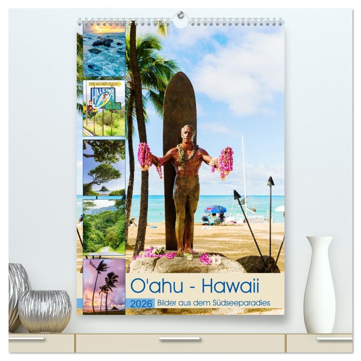 O'ahu - Hawaii, Bilder aus dem Südseeparadies (hochwertiger Premium Wandkalender 2026 DIN A2 hoch), Kunstdruck in Hochglanz: Bildersammlung von O'ahu, ... faszinierenden Inseln Hawaiis (CALVENDO Orte) Leisure, Home & Garden
