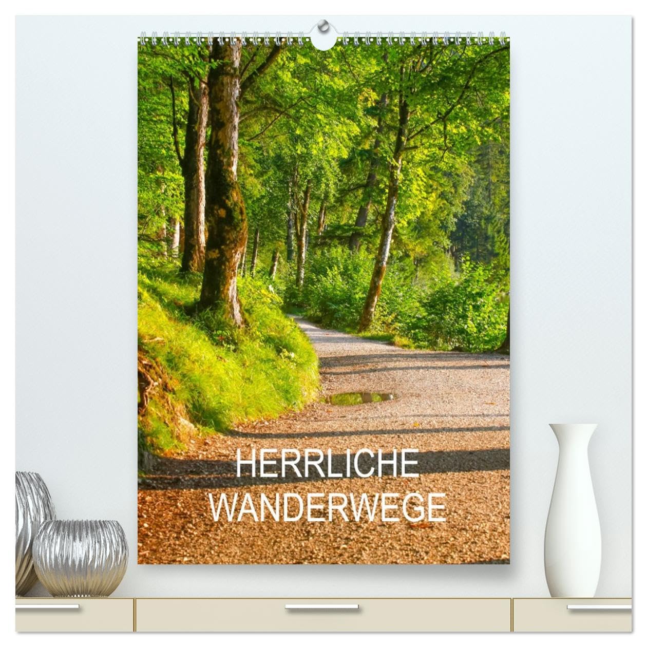 Herrliche Wanderwege (hochwertiger Premium Wandkalender 2026 DIN A2 hoch), Kunstdruck in Hochglanz Photography