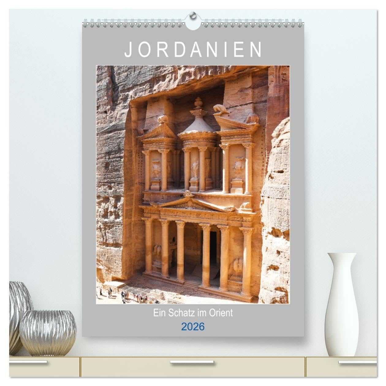 Jordanien ein Schatz im Orient (hochwertiger Premium Wandkalender 2026 DIN A2 hoch), Kunstdruck in Hochglanz Leisure, Home & Garden
