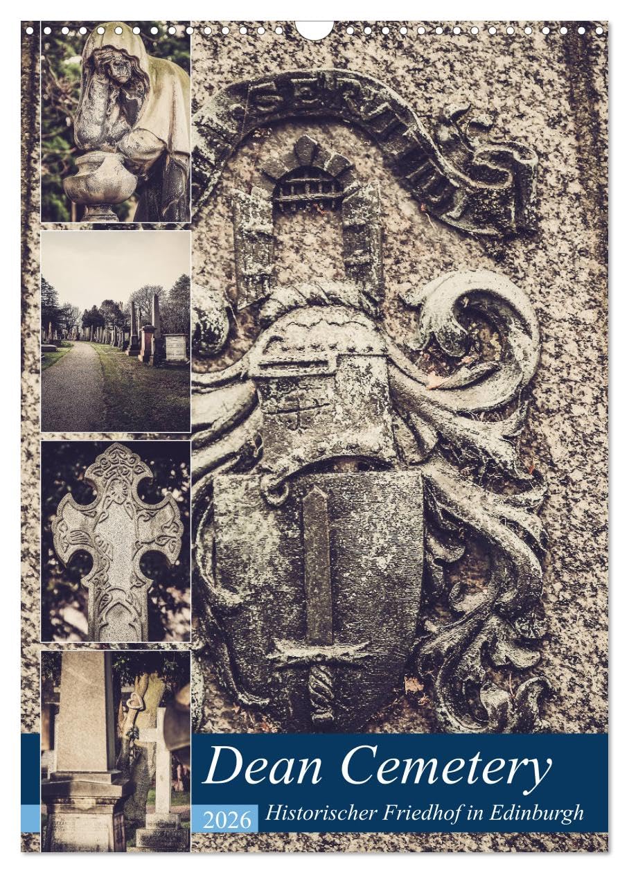 Dean Cemetery - Historischer Friedhof Edinburgh (Wandkalender 2026 DIN A3 hoch), CALVENDO Monatskalender Film, Art & Culture