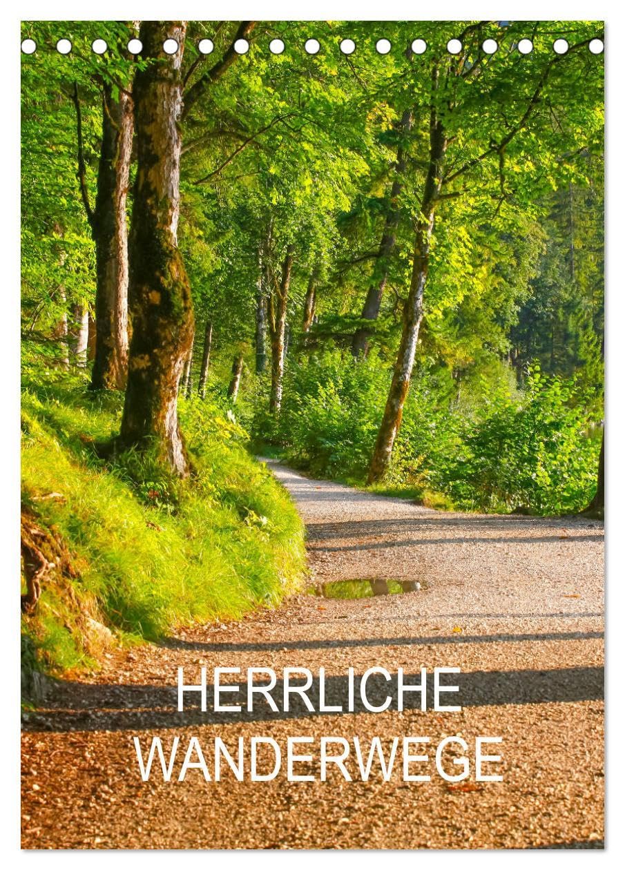 Herrliche Wanderwege (Tischkalender 2026 DIN A5 hoch), CALVENDO Monatskalender Photography