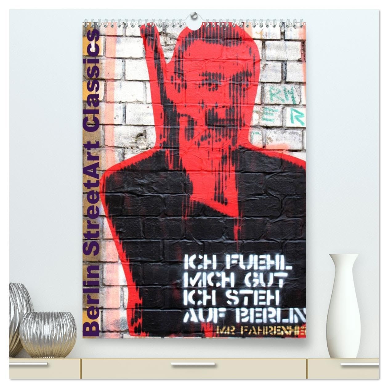 Berlin StreetArt Classics (hochwertiger Premium Wandkalender 2026 DIN A2 hoch), Kunstdruck in Hochglanz Leisure, Home & Garden