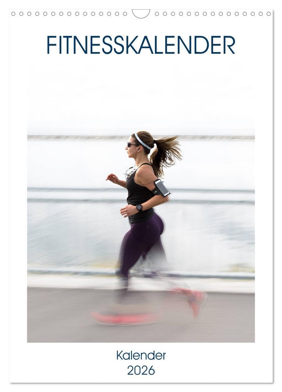 Fitnesskalender (Wandkalender 2026 DIN A3 hoch), CALVENDO Monatskalender: Die fotografische Ansammlung beinhaltet zwölf Top Bilder der Fitnessfotografie. Greifen Sie zu! (CALVENDO Sport) Film, Art & Culture