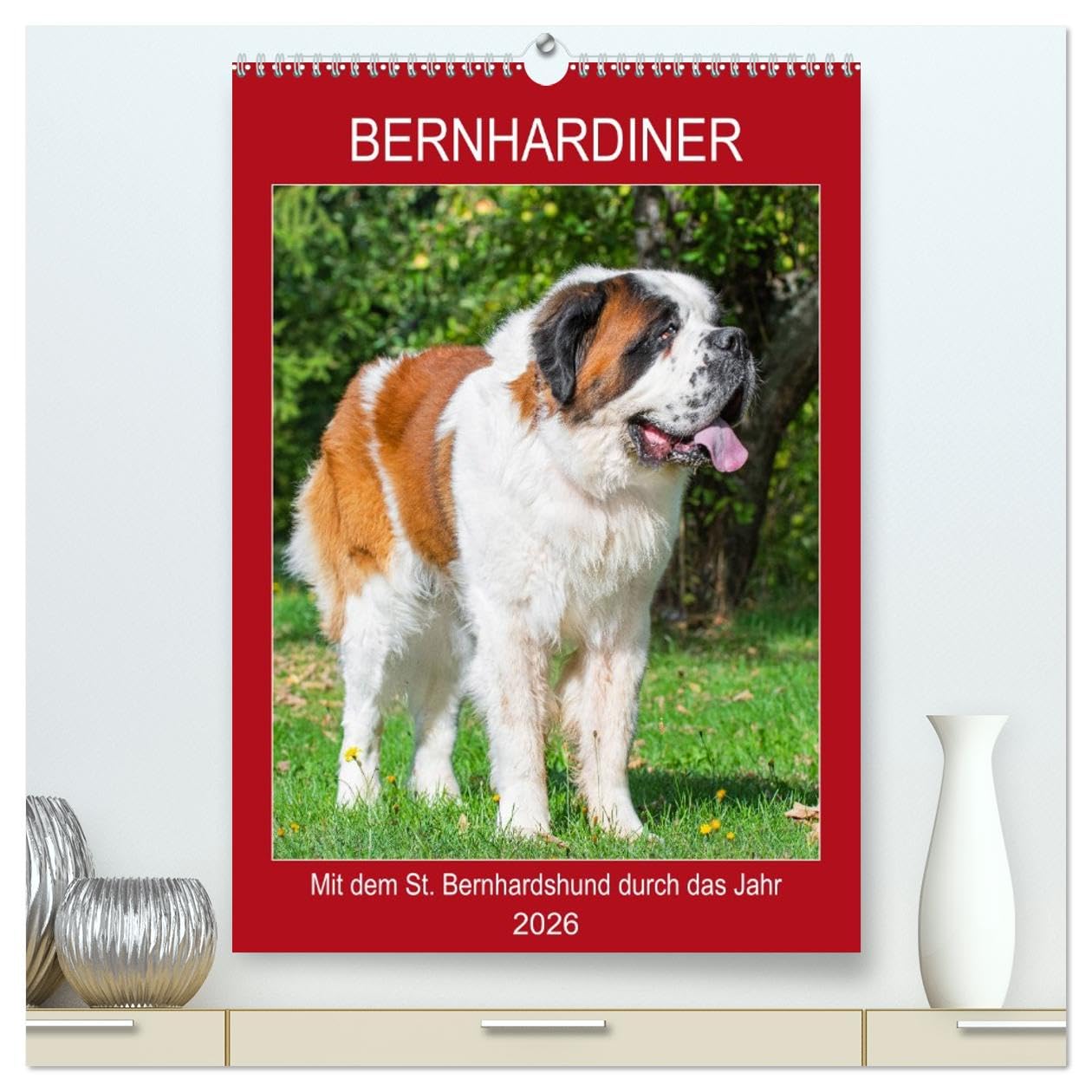 Bernhardiner - Mit dem St. Bernhardshund durch das Jahr (hochwertiger Premium Wandkalender 2026 DIN A2 hoch), Kunstdruck in Hochglanz Natural Sciences