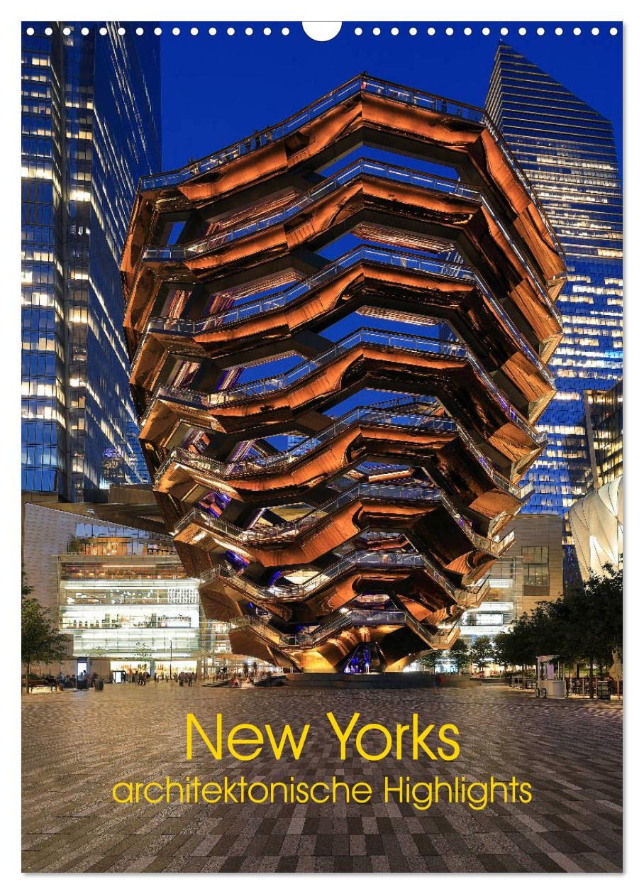 New Yorks architektonische Highlights (Wandkalender 2026 DIN A3 hoch), CALVENDO Monatskalender Film, Art & Culture