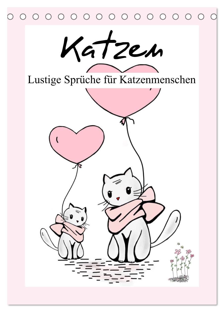 Katzen. Lustige Sprüche für Katzenmenschen (Tischkalender 2026 DIN A5 hoch), CALVENDO Monatskalender Living & Furnishing