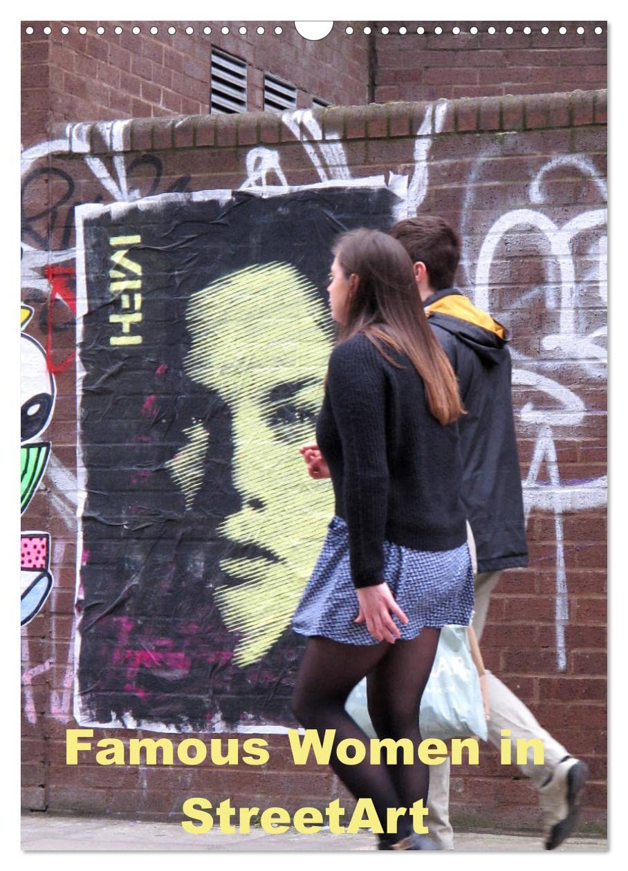 Famous Women in StreetArt (Wandkalender 2026 DIN A3 hoch), CALVENDO Monatskalender Social Sciences