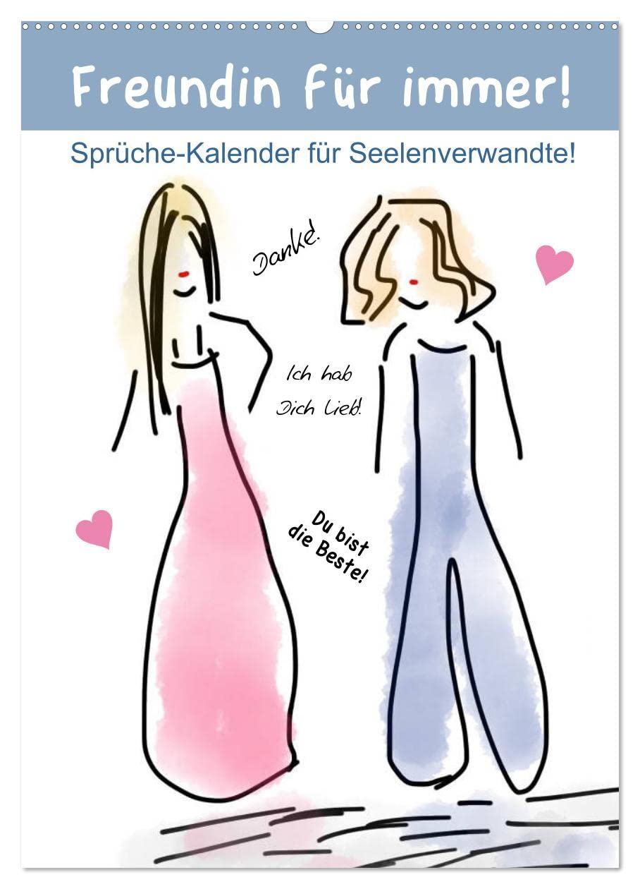 Freundin für immer! Sprüche-Kalender für Seelenverwandte! (Wandkalender 2026 DIN A2 hoch), CALVENDO Monatskalender Social Sciences