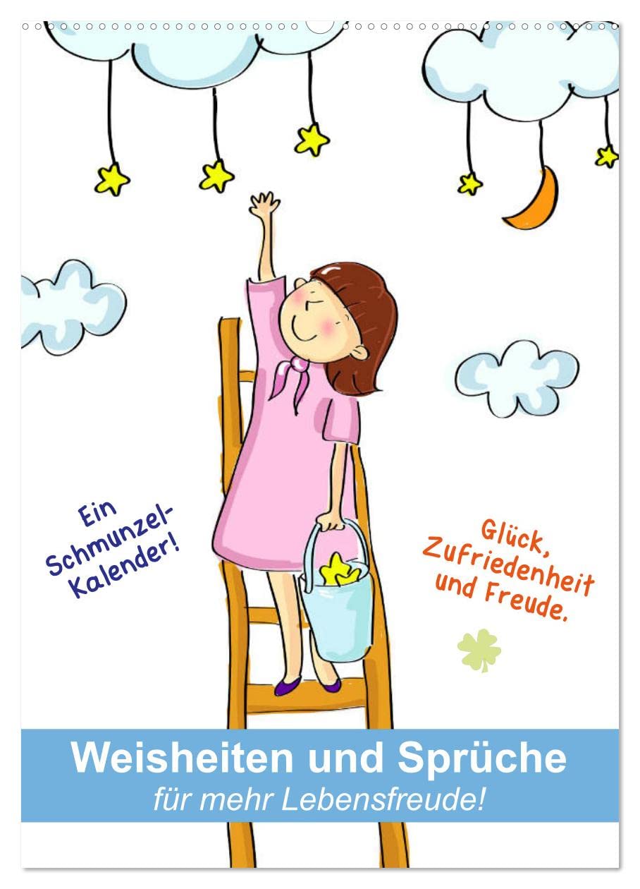 Weisheiten und Sprüche für mehr Lebensfreude! (Wandkalender 2026 DIN A2 hoch), CALVENDO Monatskalender Living & Furnishing