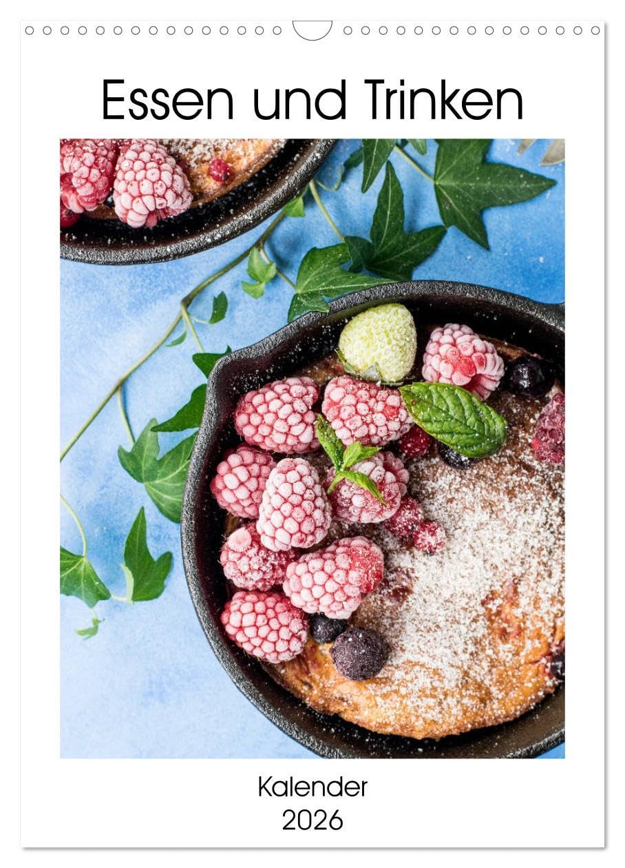Essen und Trinken - Kalender 2026 (Wandkalender 2026 DIN A3 hoch), CALVENDO Monatskalender: Die fotografische Ansammlung beinhaltet qualitative Bilder ... Essen und Trinken (CALVENDO Lifestyle) Photography