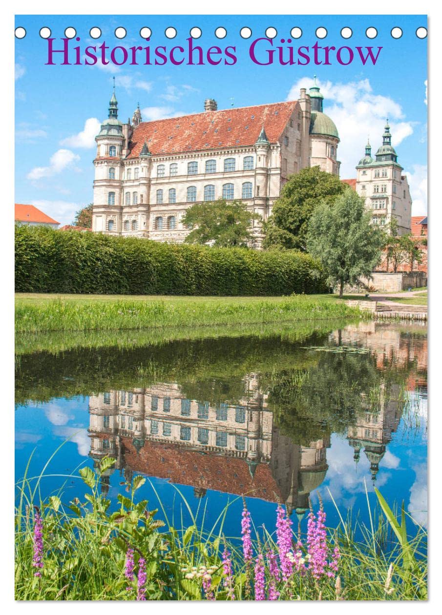 Historisches Güstrow (Tischkalender 2026 DIN A5 hoch), CALVENDO Monatskalender Business & Technology