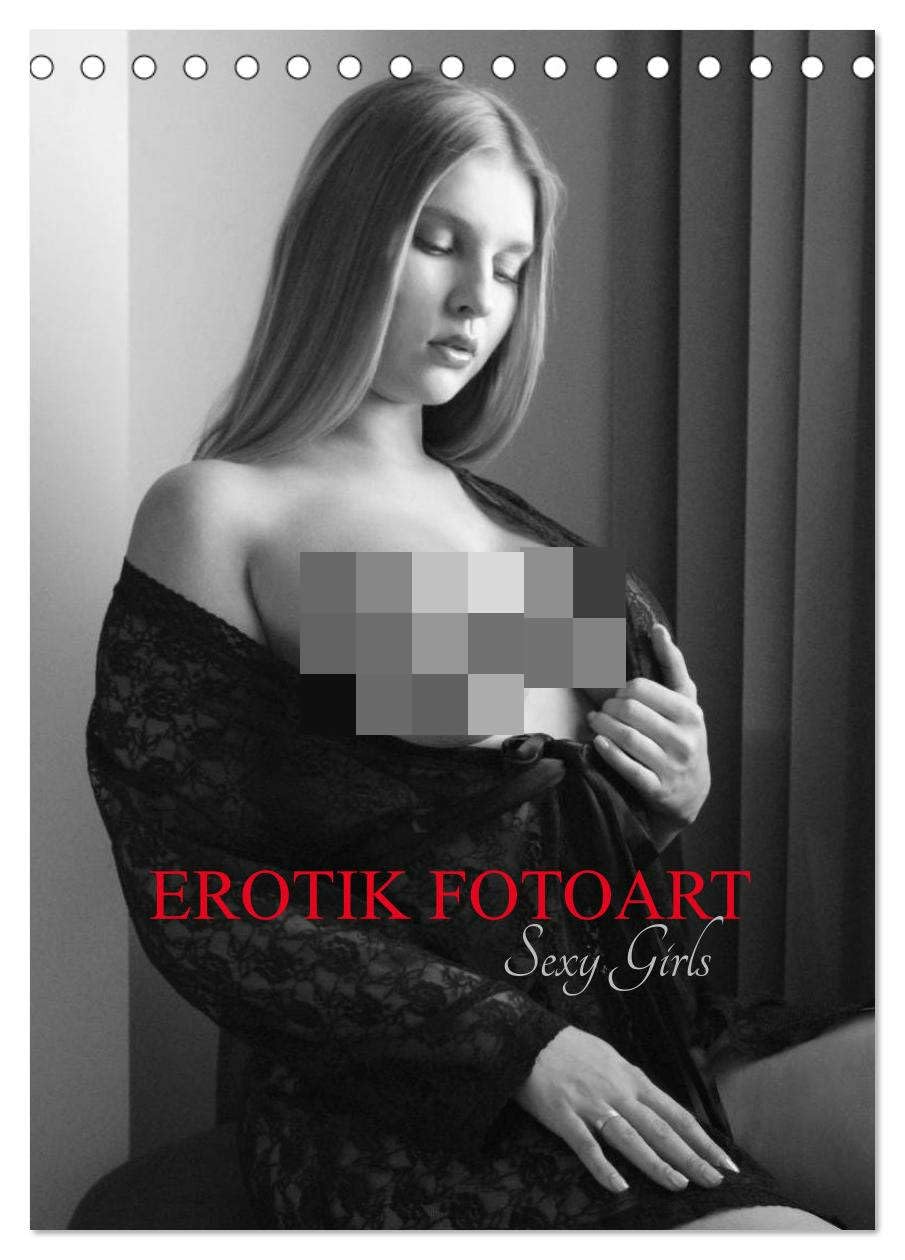 EROTIK FOTOART SEXY GIRLS (Tischkalender 2026 DIN A5 hoch), CALVENDO Monatskalender Calendars