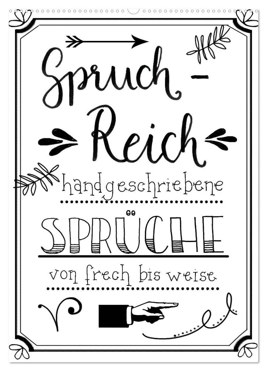 Spruch-Reich-handgeschriebene Sprüche von frech bis weise (Wandkalender 2026 DIN A2 hoch), CALVENDO Monatskalender Film, Art & Culture