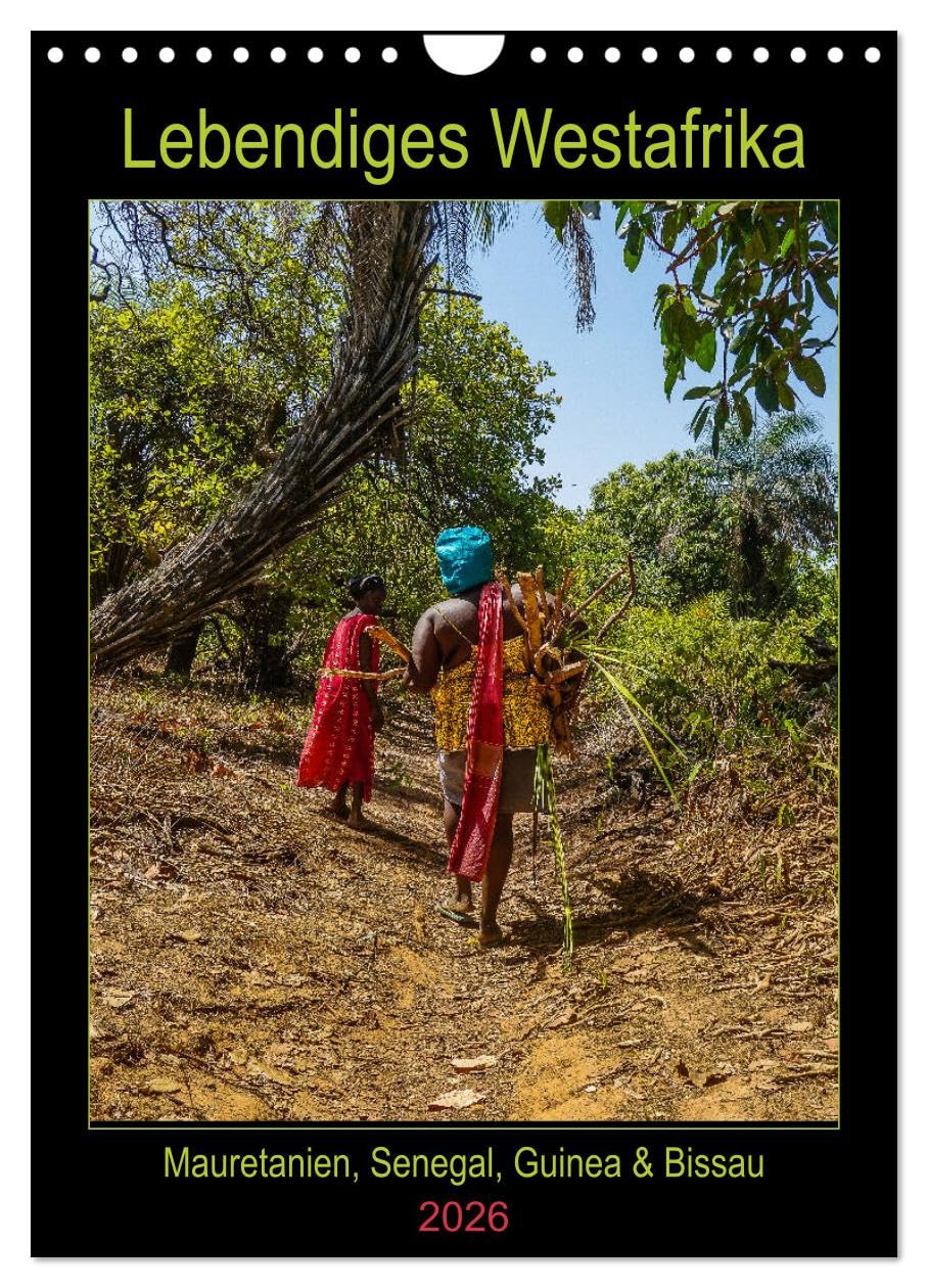 Lebendiges Westafrika - Mauretanien, Senegal, Guinea, Bissau (Wandkalender 2026 DIN A4 hoch), CALVENDO Monatskalender Film, Art & Culture