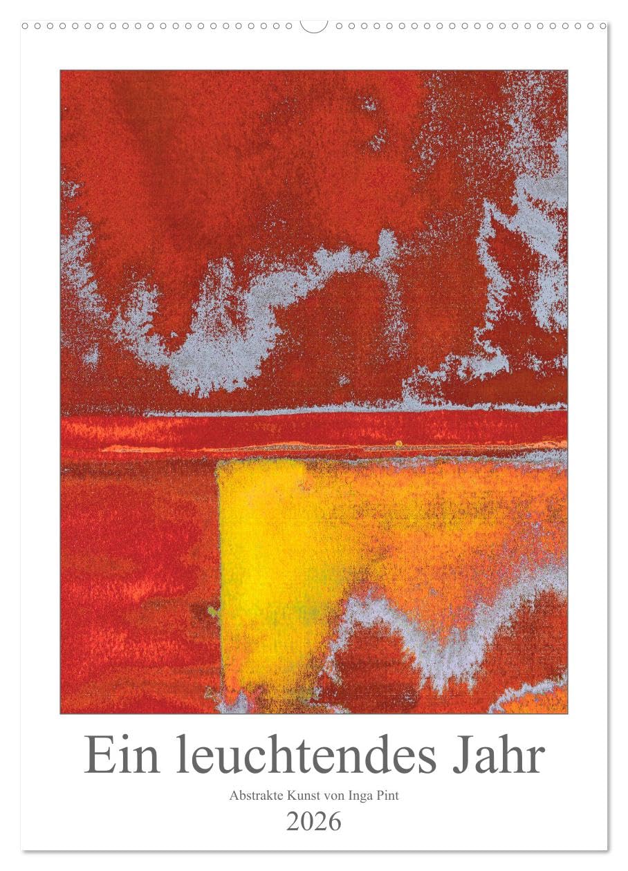 Ein leuchtendes Jahr: Abstrakte Kunst von Inga Pint (Wandkalender 2026 DIN A2 hoch), CALVENDO Monatskalender Film, Art & Culture