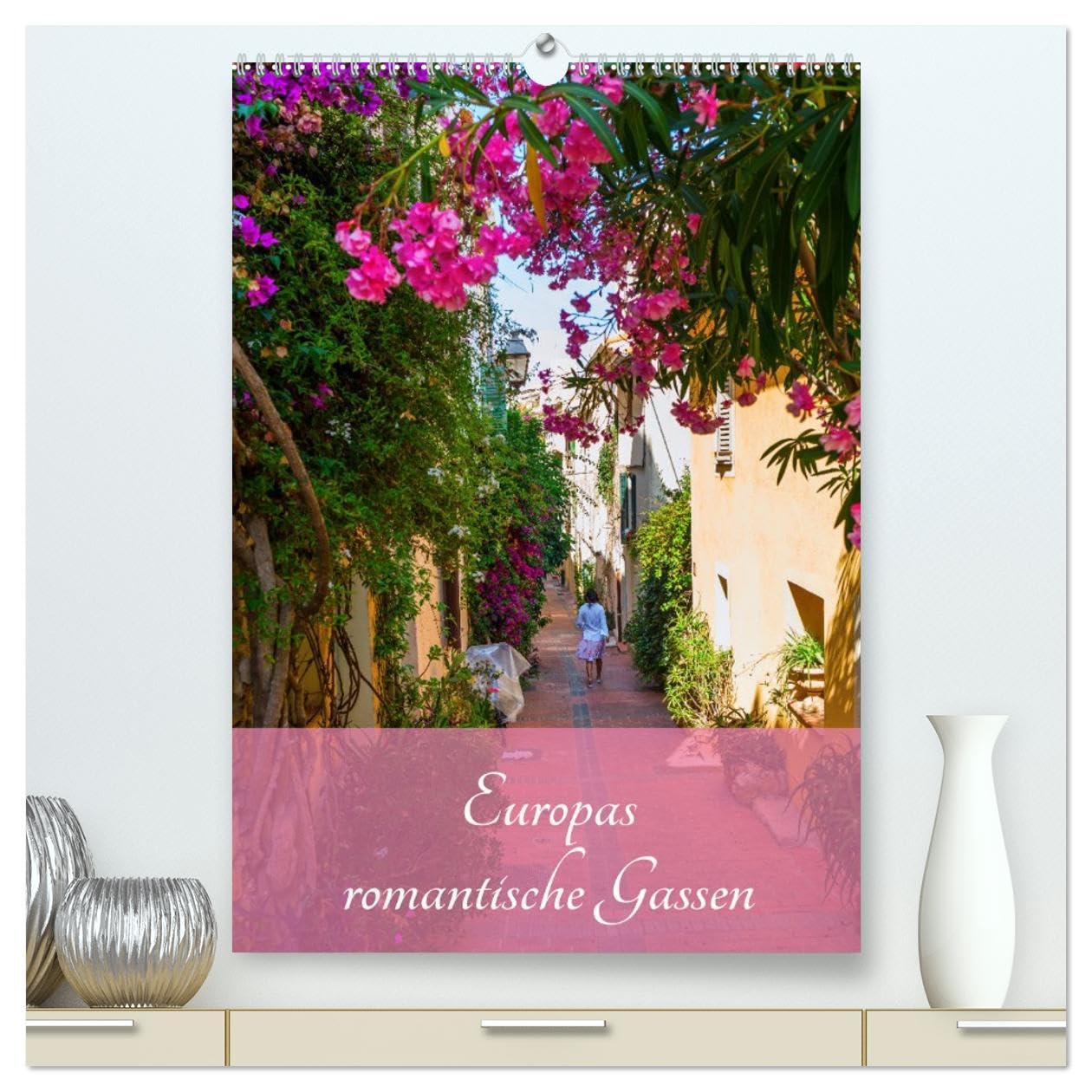 Europas romantische Gassen (hochwertiger Premium Wandkalender 2026 DIN A2 hoch), Kunstdruck in Hochglanz Leisure, Home & Garden