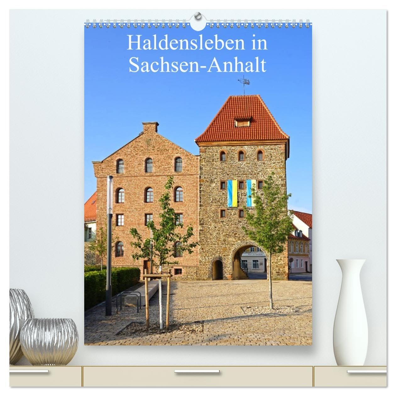 Haldensleben in Sachsen-Anhalt (hochwertiger Premium Wandkalender 2026 DIN A2 hoch), Kunstdruck in Hochglanz Calendars