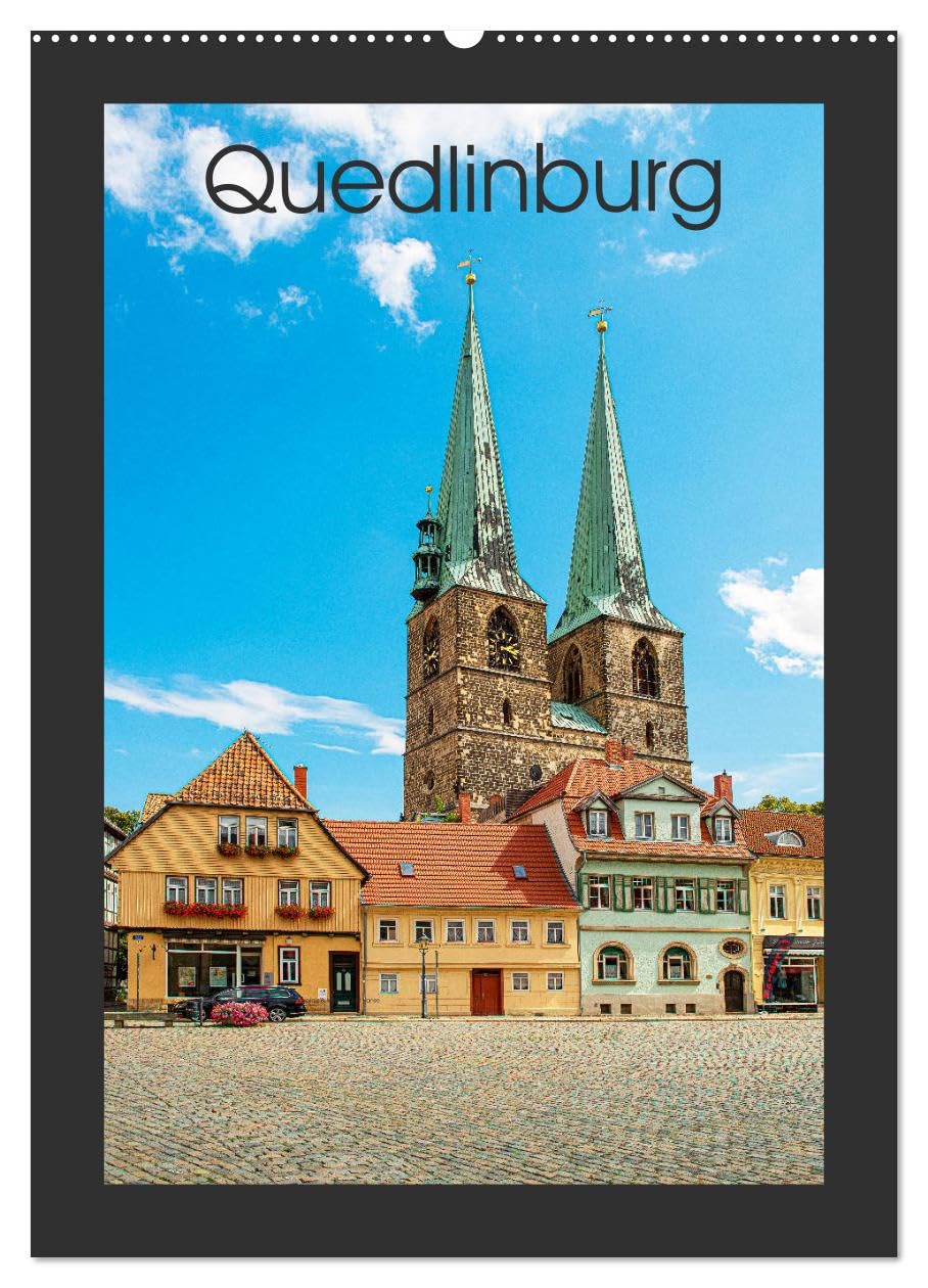 Quedlinburg - Königspfalz & Mitglied der Hanse (Wandkalender 2026 DIN A2 hoch), CALVENDO Monatskalender Leisure, Home & Garden