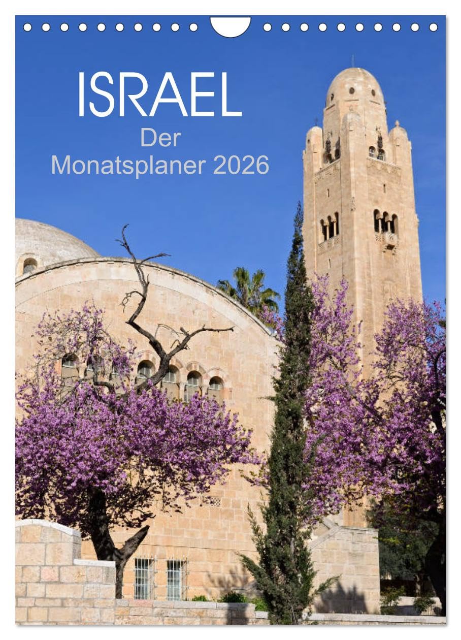 Israel - Der Monatsplaner 2026 (Wandkalender 2026 DIN A4 hoch), CALVENDO Monatskalender Leisure, Home & Garden