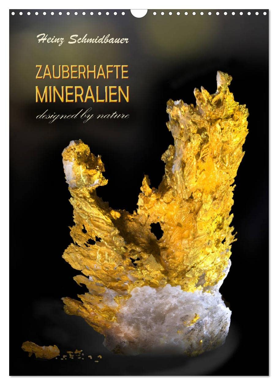 ZAUBERHAFTE MINERALIEN designed by nature (Wandkalender 2026 DIN A3 hoch), CALVENDO Monatskalender Leisure, Home & Garden