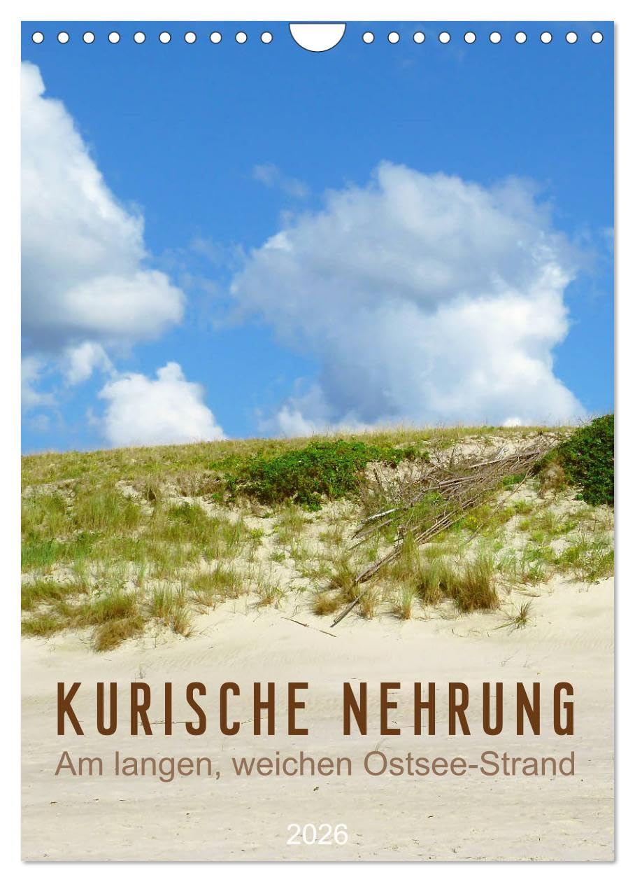 Kurische Nehrung – Am langen, weichen Ostsee-Strand (Wandkalender 2026 DIN A4 hoch), CALVENDO Monatskalender Leisure, Home & Garden
