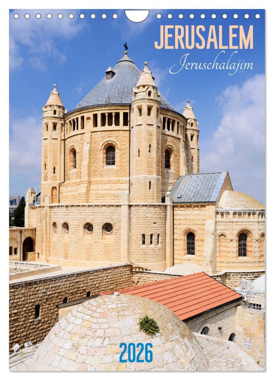 Jerusalem - Jeruschalajim (Wandkalender 2026 DIN A4 hoch), CALVENDO Monatskalender Leisure, Home & Garden