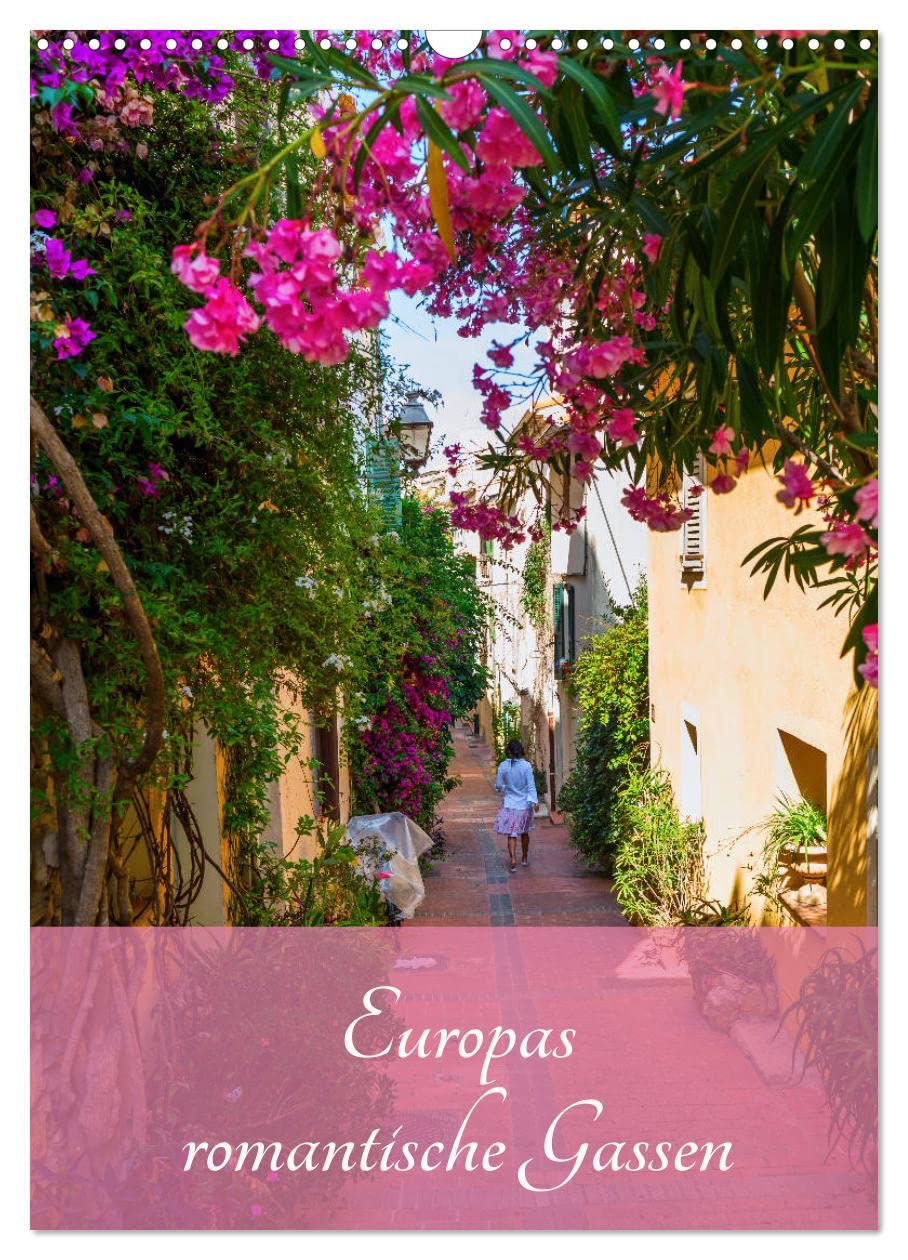 Europas romantische Gassen (Wandkalender 2026 DIN A3 hoch), CALVENDO Monatskalender Leisure, Home & Garden