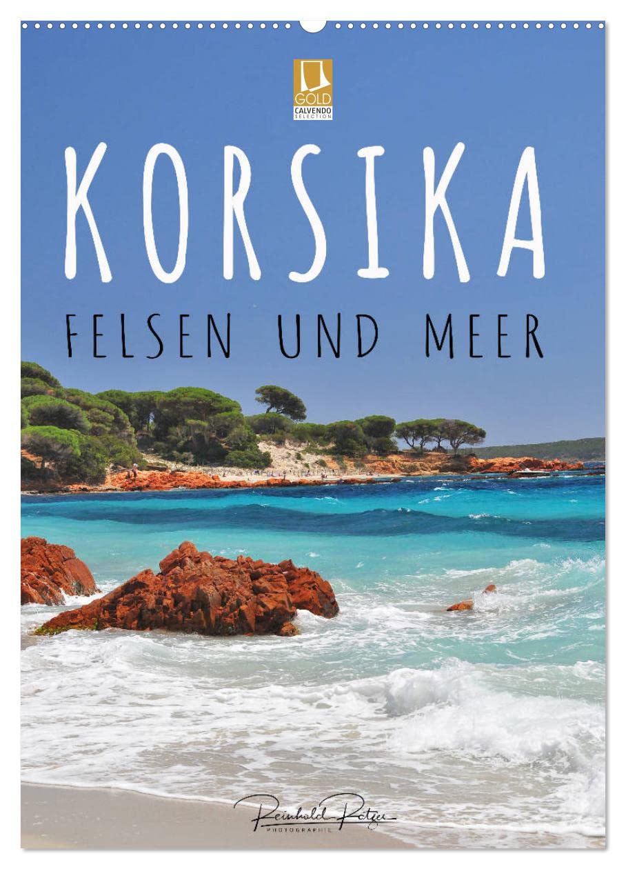 Korsika - Felsen und Meer (Wandkalender 2026 DIN A2 hoch), CALVENDO Monatskalender Leisure, Home & Garden