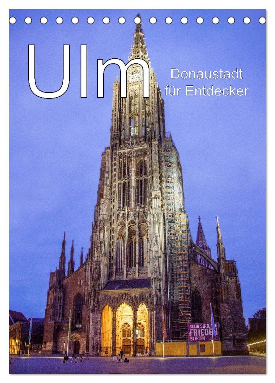 Ulm - Donaustadt für Entdecker (Tischkalender 2026 DIN A5 hoch), CALVENDO Monatskalender Leisure, Home & Garden