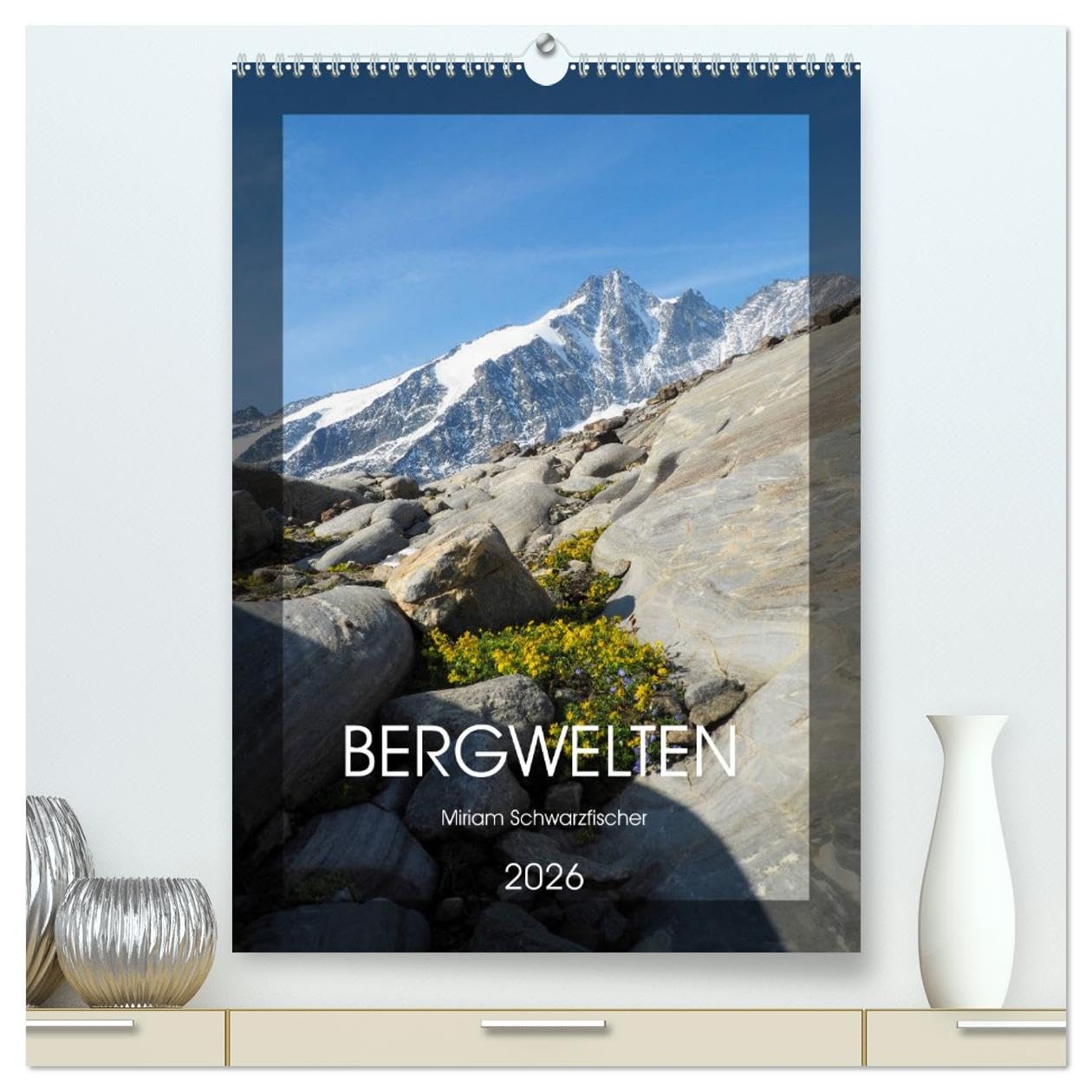 Bergwelten Wandkalender (hochwertiger Premium Wandkalender 2026 DIN A2 hoch), Kunstdruck in Hochglanz Photography
