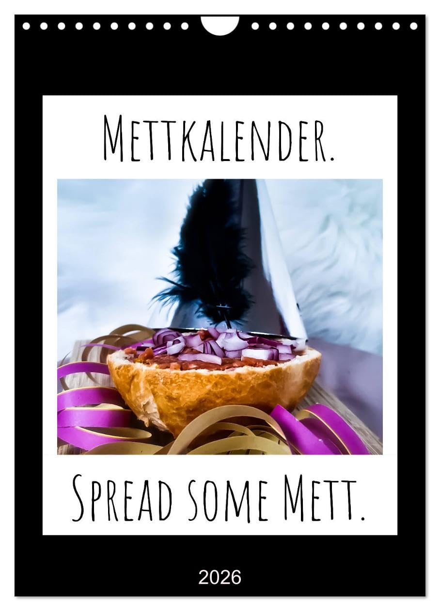 Mettkalender - Spread Some Mett. (Wandkalender 2026 DIN A4 hoch), CALVENDO Monatskalender Leisure, Home & Garden