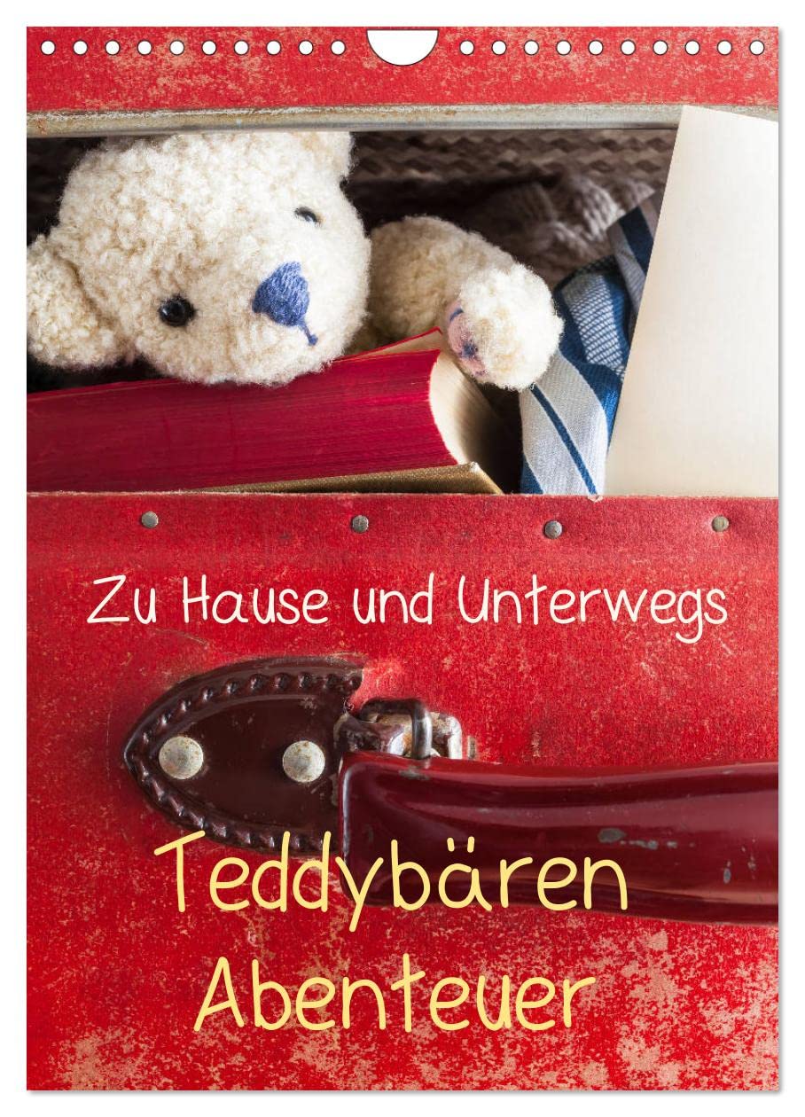 Teddybären Abenteuer - Zu Hause und Unterwegs (Wandkalender 2026 DIN A4 hoch), CALVENDO Monatskalender Leisure, Home & Garden