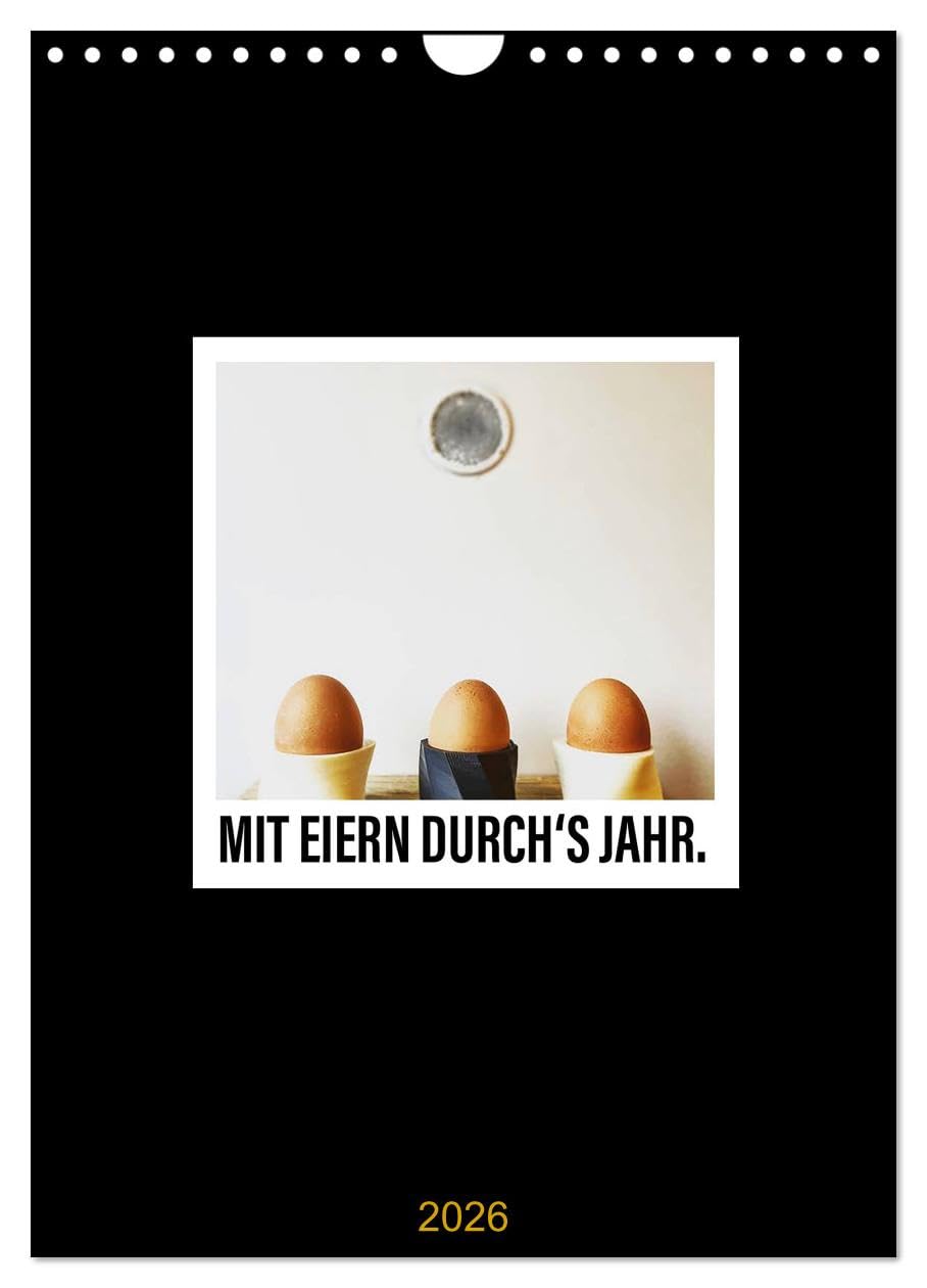 Mit Eiern durch's Jahr. (Wandkalender 2026 DIN A4 hoch), CALVENDO Monatskalender Leisure, Home & Garden