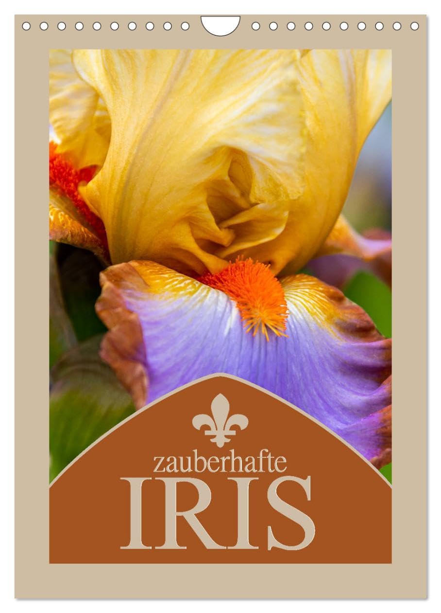 Zauberhafte Iris (Wandkalender 2026 DIN A4 hoch), CALVENDO Monatskalender: Scherlilien sind Knollengewächse die Rhizome bilden und nach der Göttin des Regenbogens benannt wurden. (CALVENDO Natur) Social Sciences