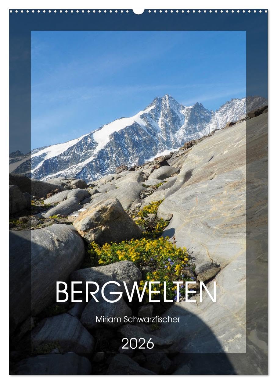 Bergwelten Wandkalender (Wandkalender 2026 DIN A2 hoch), CALVENDO Monatskalender Photography