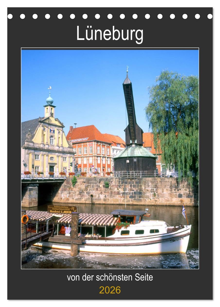 Lüneburg, von der schönsten Seite (Tischkalender 2026 DIN A5 hoch), CALVENDO Monatskalender Leisure, Home & Garden